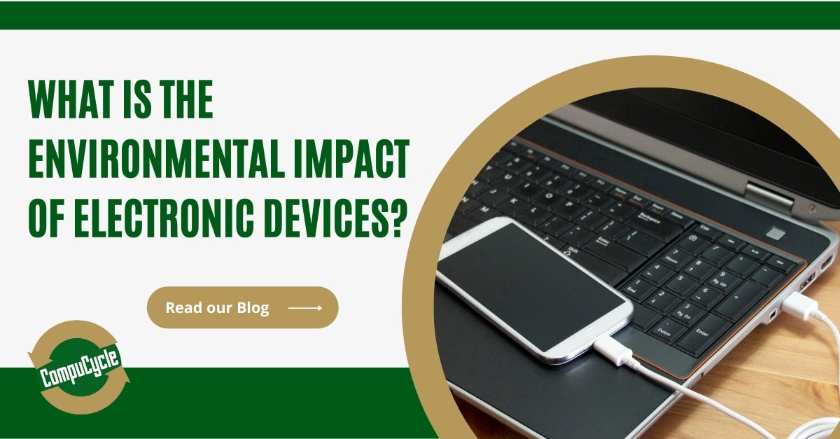 environmental impact of e-waste environmental impact of e-waste - CompuCycle